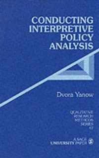 Conducting Interpretive Policy Analysis