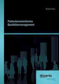 Patientenorientiertes Qualitatsmanagement