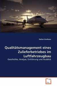 Qualitatsmanagement eines Zulieferbetriebes im Luftfahrzeugbau