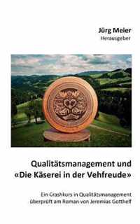 Qualitatsmanagement und Die Kaserei in der Vehfreude