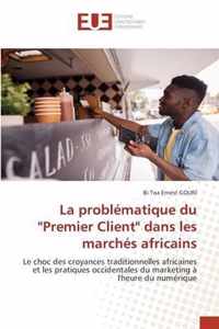 La problematique du Premier Client dans les marches africains