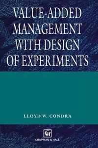 Value-Added Management with Design of Experiments