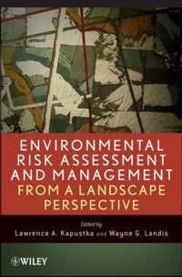 Environmental Risk Assessment and Management from a Landscape Perspective