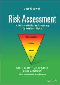 Risk Assessment - A Practical Guide to Assessing Operational Risks, Second Edition