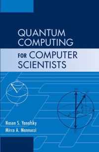 Quantum Computing For Computer Scientist