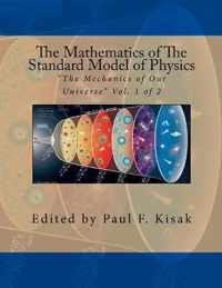 The Mathematics of The Standard Model of Physics