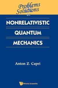 Problems And Solutions In Nonrelativistic Quantum Mechanics