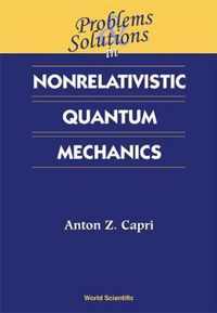 Problems And Solutions In Nonrelativistic Quantum Mechanics