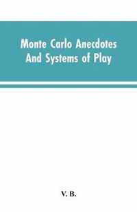 Monte Carlo Anecdotes; And Systems of Play