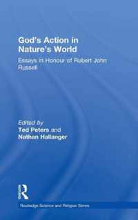 God's Action in Nature's World: Essays in Honour of Robert John Russell