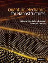 Quantum Mechanics for Nanostructures