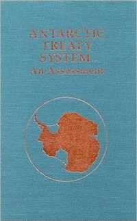 Antarctic Treaty System: An Assessment