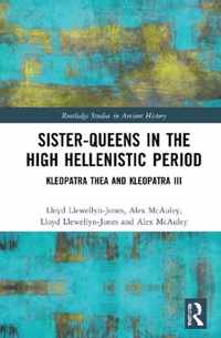 Sister-Queens in the High Hellenistic Period