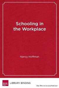 Schooling in the Workplace