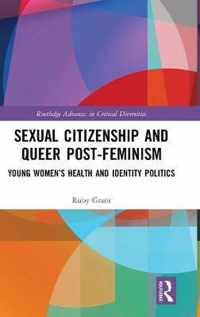 Sexual Citizenship and Queer Post-Feminism