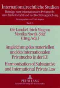 Angleichung Des Materiellen Und Des Internationalen Privatrechts in Der EU Harmonisation of Substantive and International Private Law