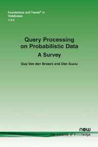 Query Processing on Probabilistic Data