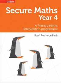 Secure Year 4 Maths Pupil Resource Pack A Primary Maths intervention programme Secure Maths
