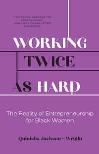 Working Twice as Hard