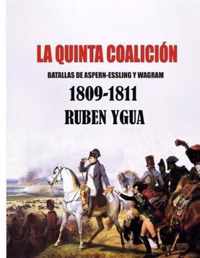 La Quinta Coalición: 1809- 1811