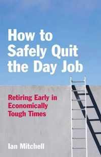 How to (safely) Quit the Day Job