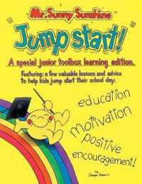 Mr. Sunny Sunshine ''Jump Start!'': A Special Junior Toolbox Learning Edition Featuring