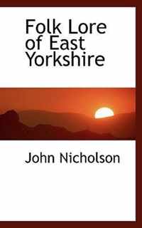 Folk Lore of East Yorkshire