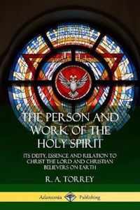 The Person and Work of the Holy Spirit