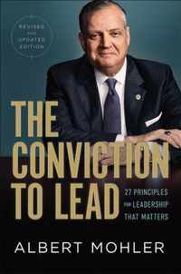 The Conviction to Lead - 27 Principles for Leadership That Matters