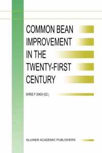 Common Bean Improvement in the Twenty-First Century