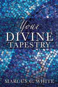 Your Divine Tapestry