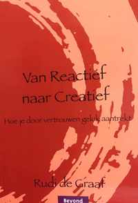 Van Reactief naar Creatief