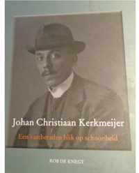 Johan Christiaan Kerkmeijer (1875 Â¿ 1956)