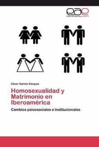 Homosexualidad y Matrimonio en Iberoamerica