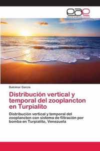 Distribucion vertical y temporal del zooplancton en Turpialito
