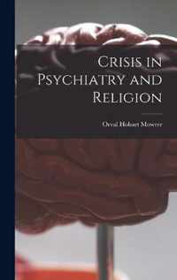 Crisis in Psychiatry and Religion