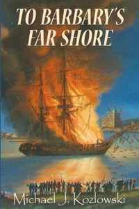 To Barbary's Far Shore