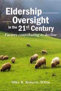 Eldership Oversight in the Twenty-First Century: