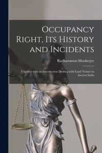 Occupancy Right, Its History and Incidents