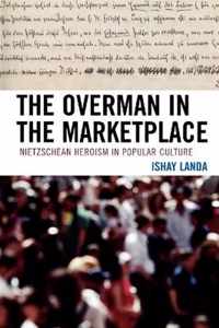 The Overman in the Marketplace
