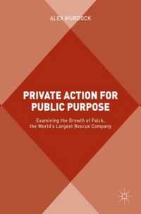 Private Action for Public Purpose: Examining the Growth of Falck, the World's Largest Rescue Company