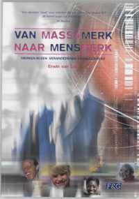 Van massamerk naar mensmerk