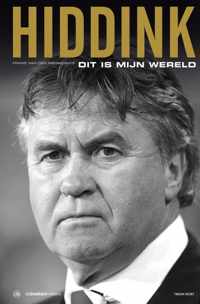 Hiddink, Dit Is Mijn Wereld