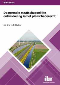 IBR Cahiers 7 -   De normale maatschappelijke ontwikkeling in het planschaderecht