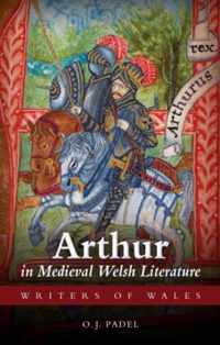 Arthur in Medieval Welsh Literature (Updated)