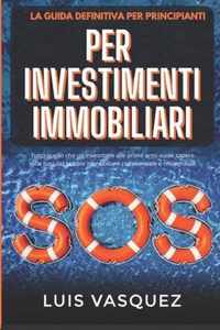 La Guida Definitiva Per Principianti, Per Investimenti Immobiliari