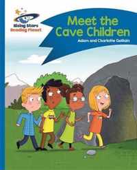 Reading Planet - Meet the Cave Children - Blue