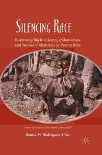 Silencing Race: Disentangling Blackness, Colonialism, and National Identities in Puerto Rico