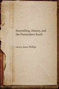 Storytelling, History, and the Postmodern South