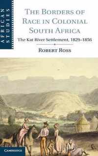 Borders Of Race In Colonial South Africa